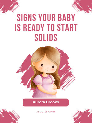 cover image of Signs Your Baby is Ready to Start Solids